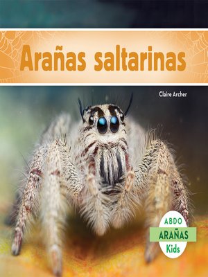 cover image of Arañas saltarinas (Jumping Spiders) (Spanish Version)